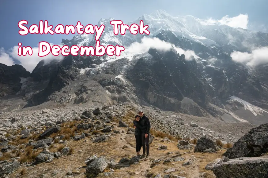 Salkantay Trek in December