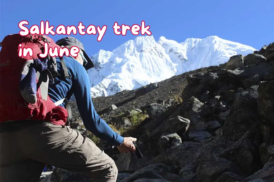 Salkantay Trek in June