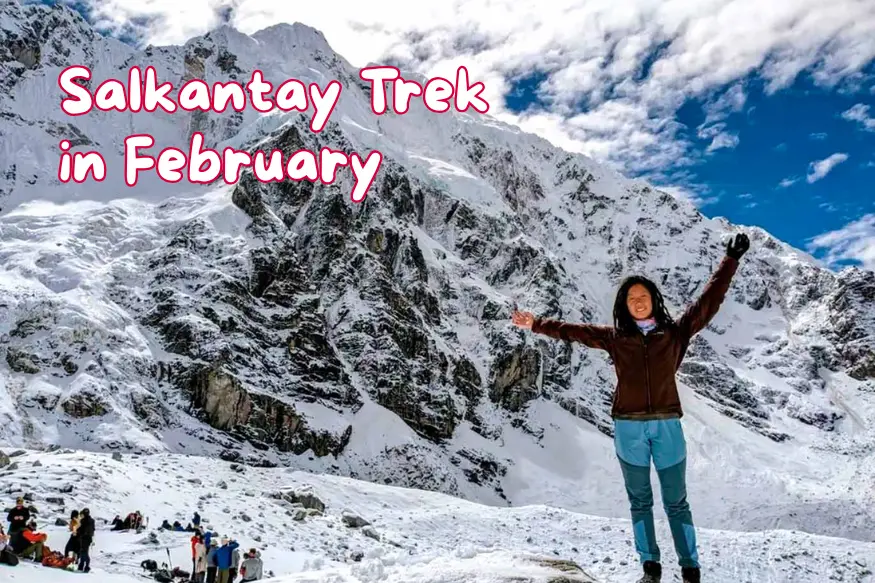 Salkantay trek in February